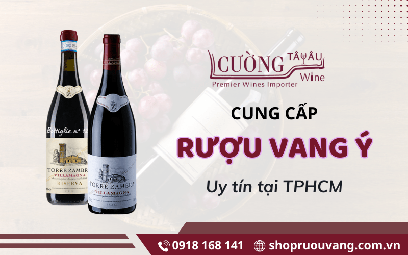 Cung cấp rượu vang Ý nhập khẩu cao cấp, hương vị thượng hạng TPHCM